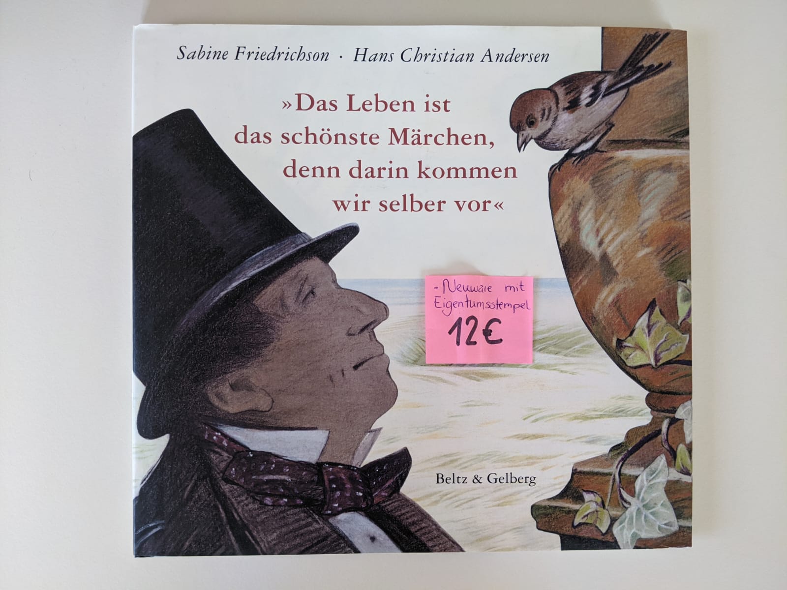 Das Leben ist das schönste Märchen, denn darin kommen wir selbst vor