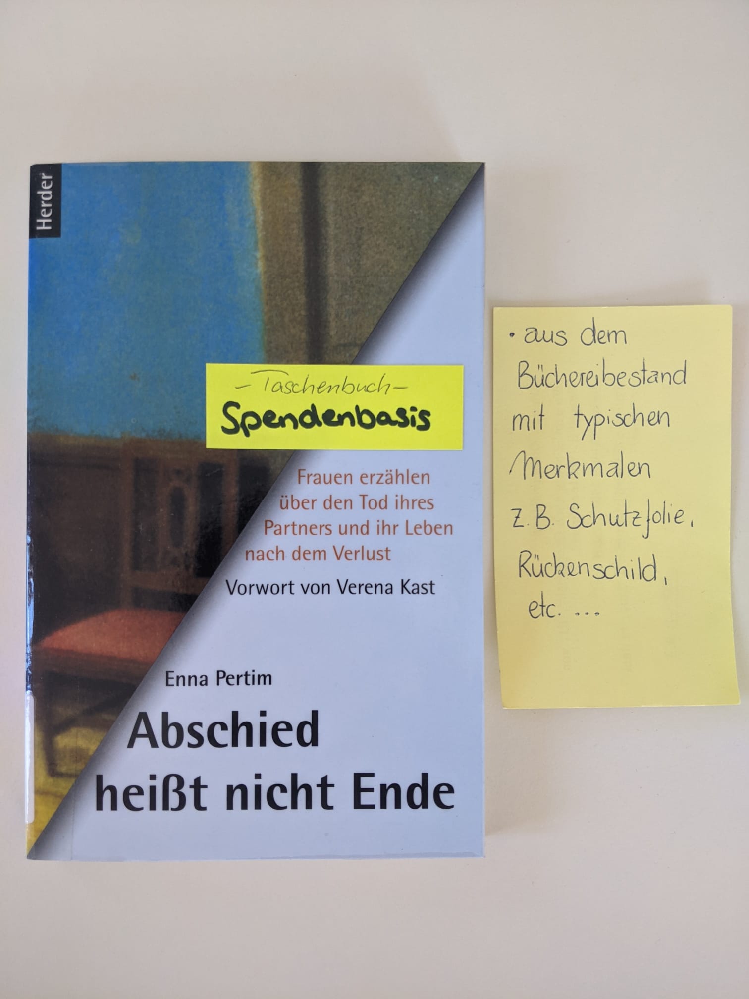Abschied heißt nicht Ende - Frauen erzählen über den Tod ihres Partners und ihr Leben nach dem Verlust