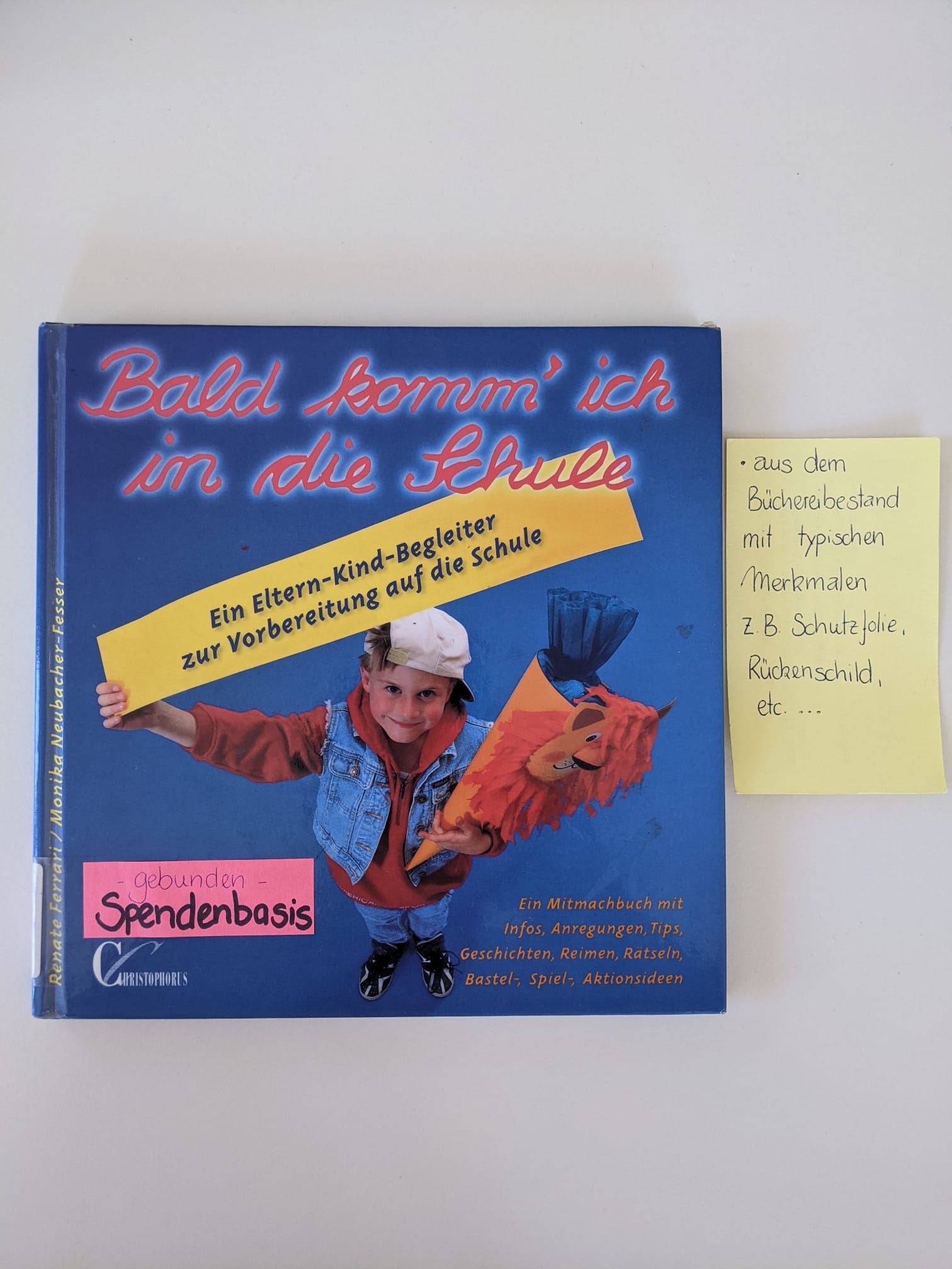 Bald komm' ich in die Schule - Ein Eltern-Kind-Begleiter zur Vorbereitung auf die Schule
